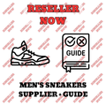 MEN'S SNEAKERS SUPPLIER + RESELLING GUIDE