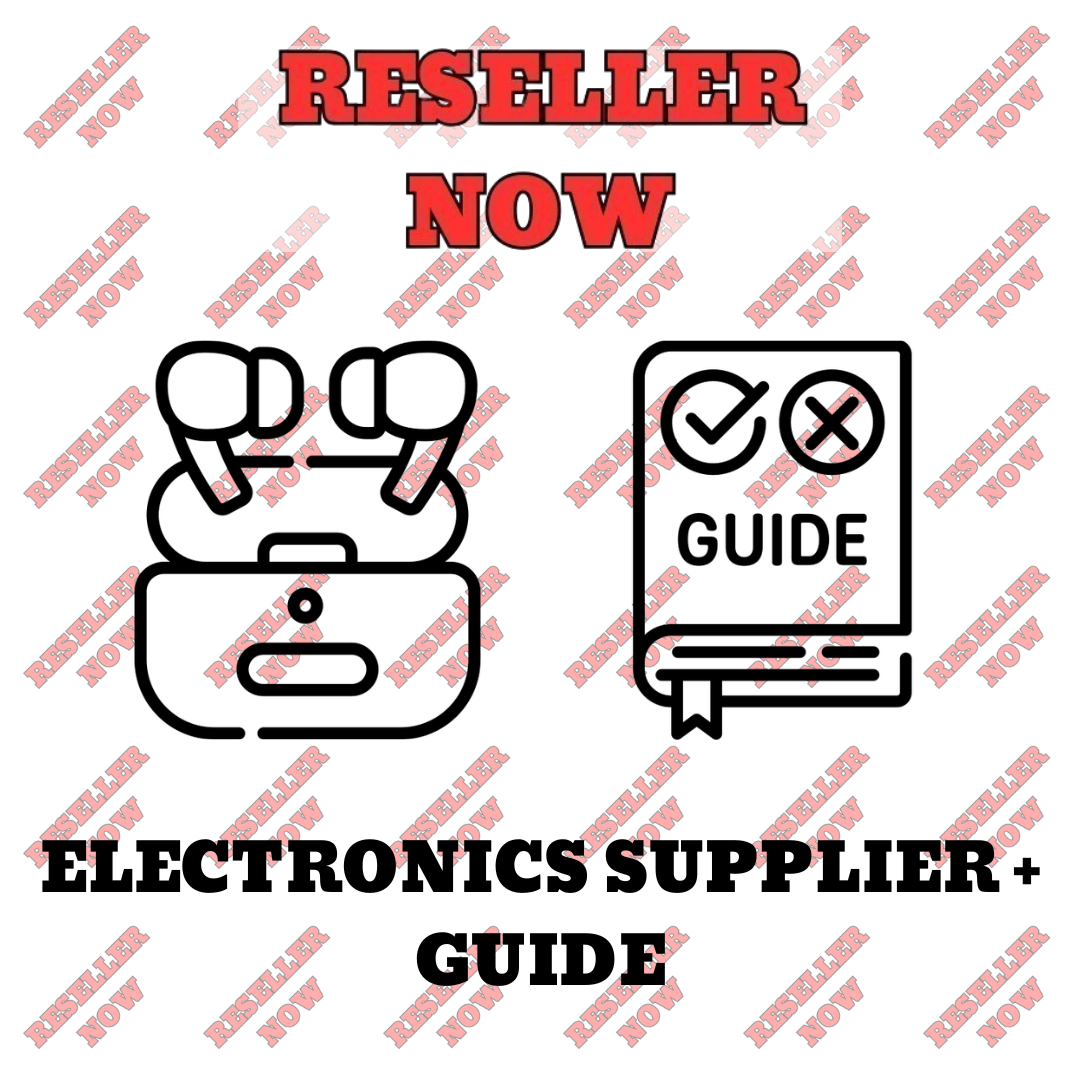 ELECTRONICS SUPPLIER + RESELLING GUIDE