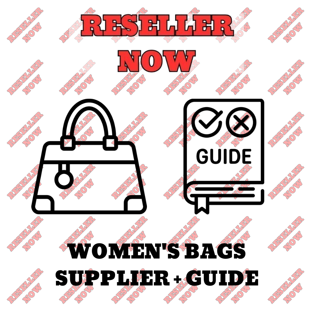 WOMEN'S BAGS SUPPLIER + RESELLING GUIDE