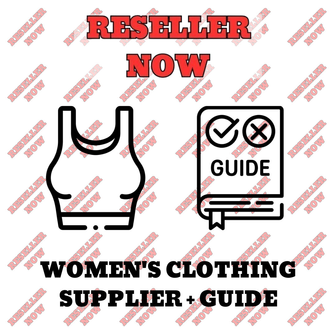 WOMEN'S CLOTHING SUPPLIER + RESELLING GUIDE