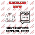 MEN'S CLOTHING SUPPLIER + RESELLING GUIDE